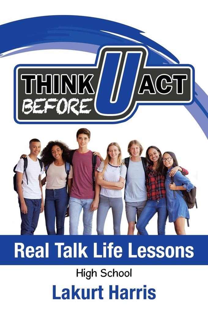 Think Before U Act High School