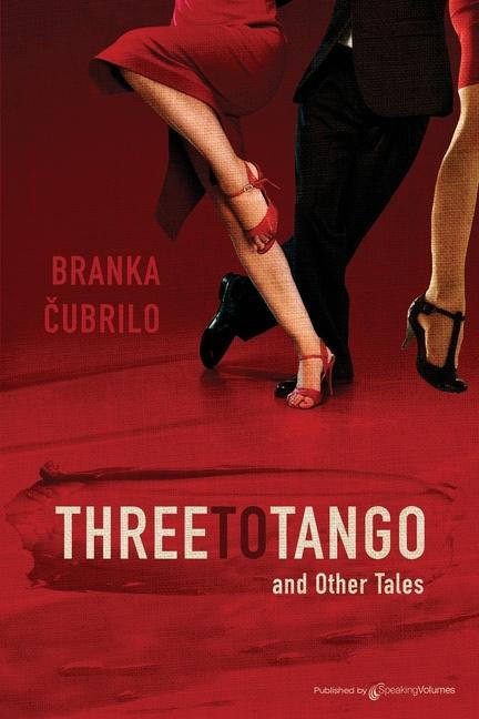 Three to Tango and Other Tales