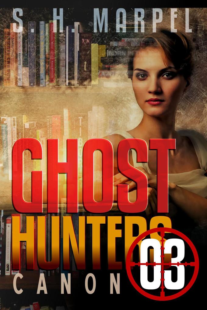 Ghost Hunters Canon 03 (Ghost Hunter Mystery Parable Anthology)