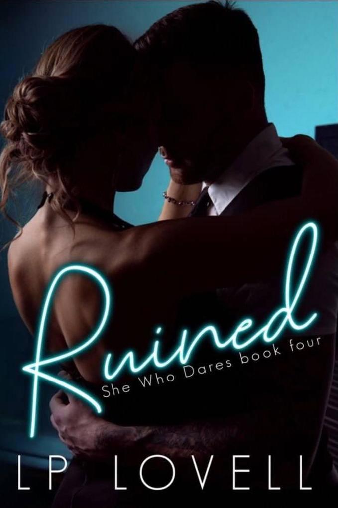 Ruined (She Who Dares #4)