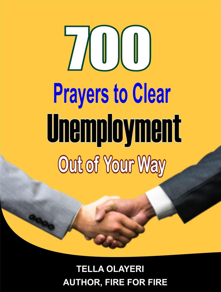 700 Prayers to Clear Unemployment Out of Your Way