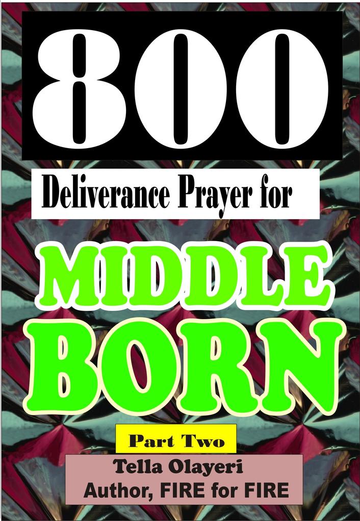 800 Deliverance Prayer for Middle Born