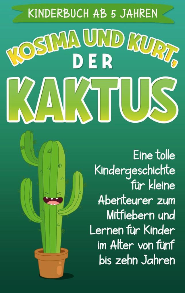 Kinderbuch ab 5 Jahren: Kosima und Kurt der Kaktus