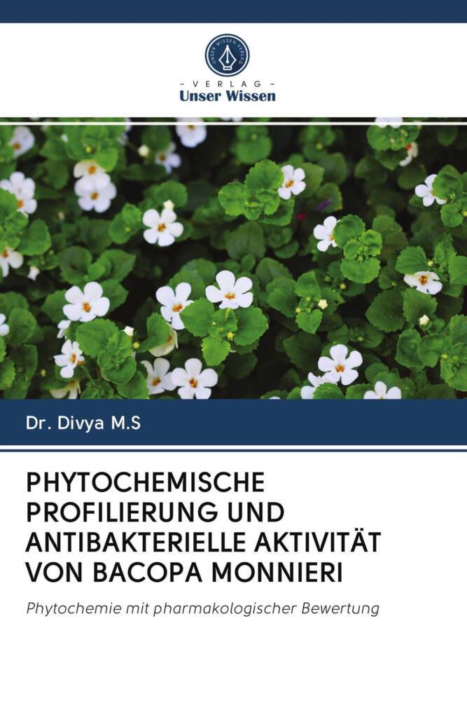 PHYTOCHEMISCHE PROFILIERUNG UND ANTIBAKTERIELLE AKTIVITÄT VON BACOPA MONNIERI