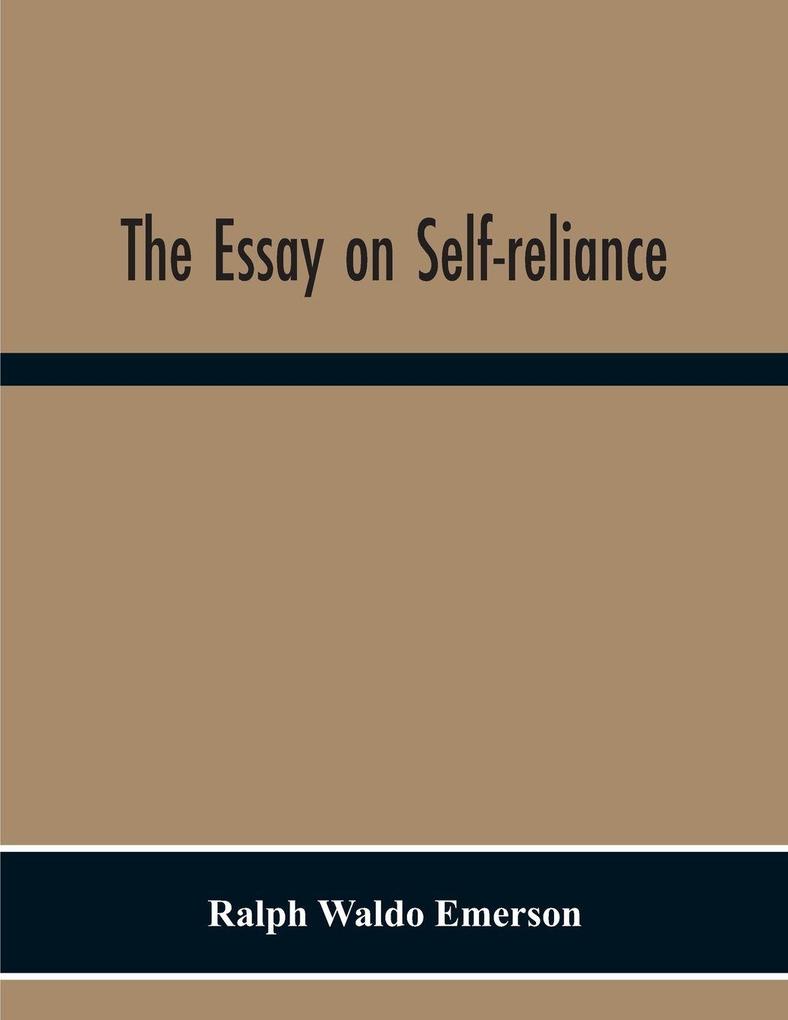 The Essay On Self-Reliance