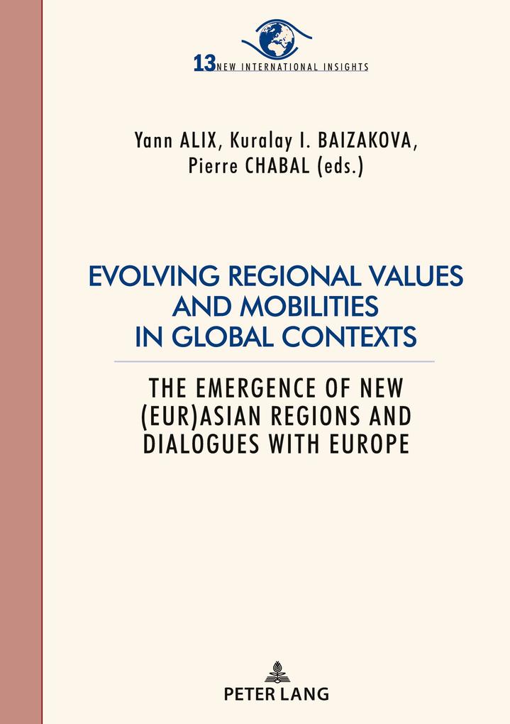 Evolving regional values and mobilities in global contexts