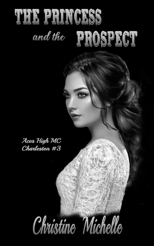 The Princess and the Prospect (Aces High MC - Charleston #3)