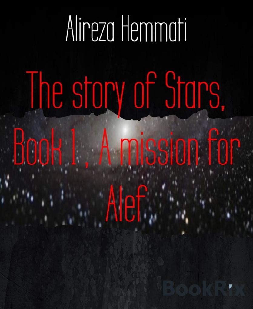 The story of Stars Book 1  A mission for Alef