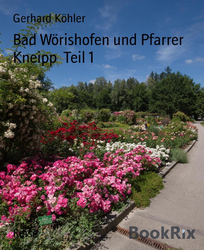 Bad Wörishofen und Pfarrer Kneipp Teil 1