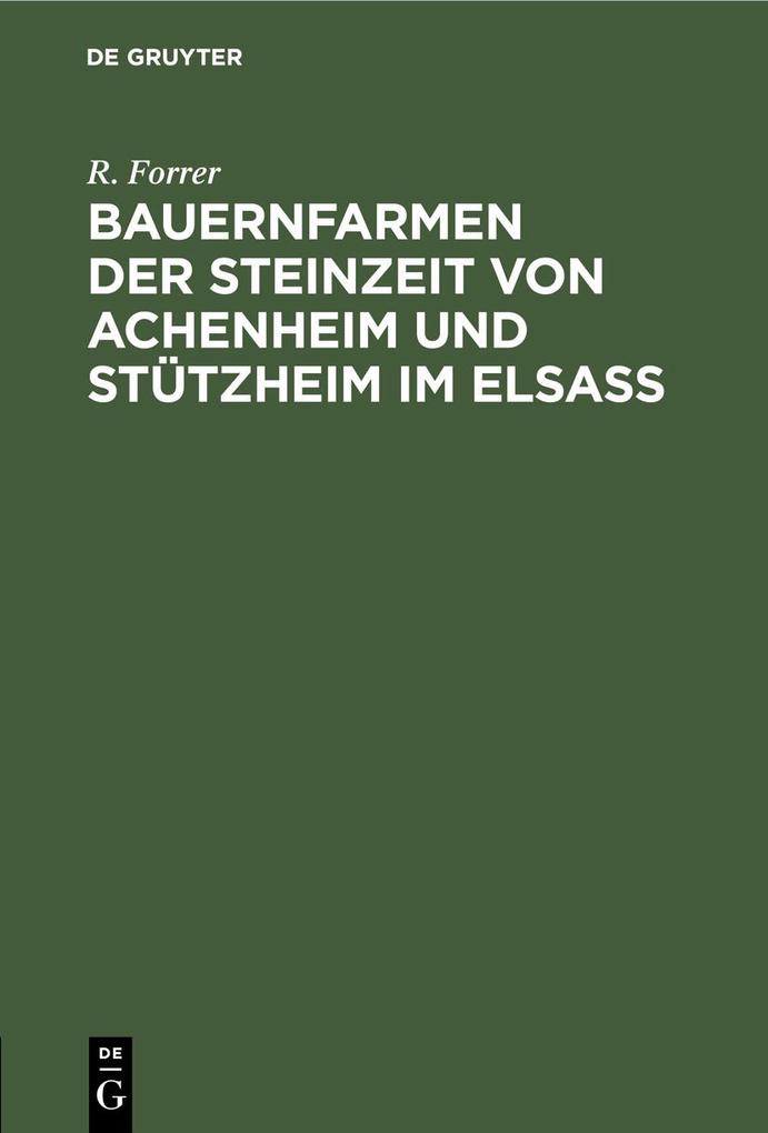 Bauernfarmen der Steinzeit von Achenheim und Stützheim im Elsass
