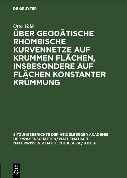 Über geodätische rhombische Kurvennetze auf krummen Flächen insbesondere auf Flächen konstanter Krümmung