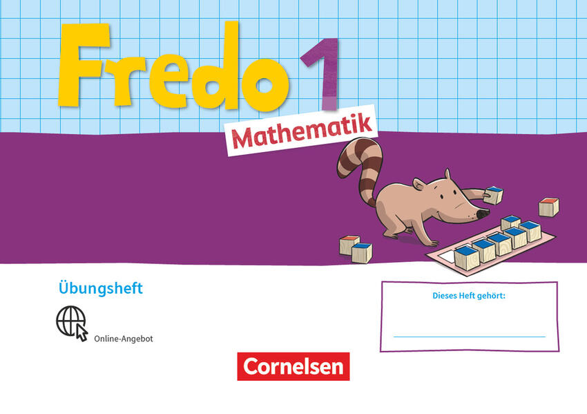 Fredo Mathematik 1. Schuljahr. Ausgabe A - Übungsheft Fit mit Fredo