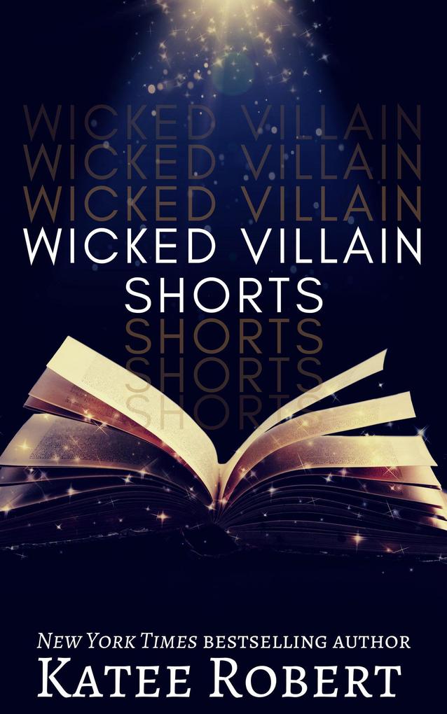 Wicked Villain Shorts (Wicked Villains #7)