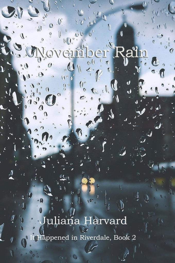 November Rain (It Happened in Riverdale #2)
