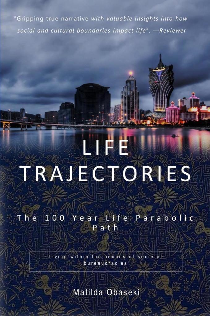 Life Trajectories: The 100 Year Life Parabolic Path