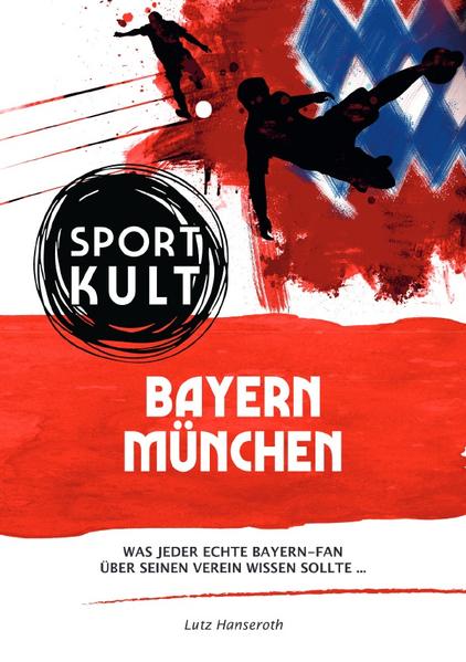 FC Bayern München - Fußballkult