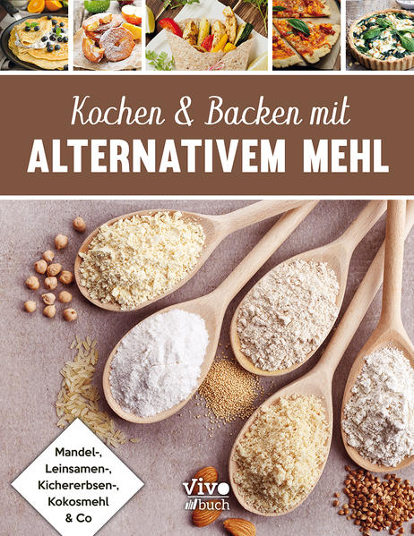 Image of Kochen und Backen mit alternativem Mehl