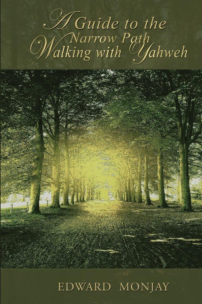 A Guide To The Narrow Path Walking With Yahweh