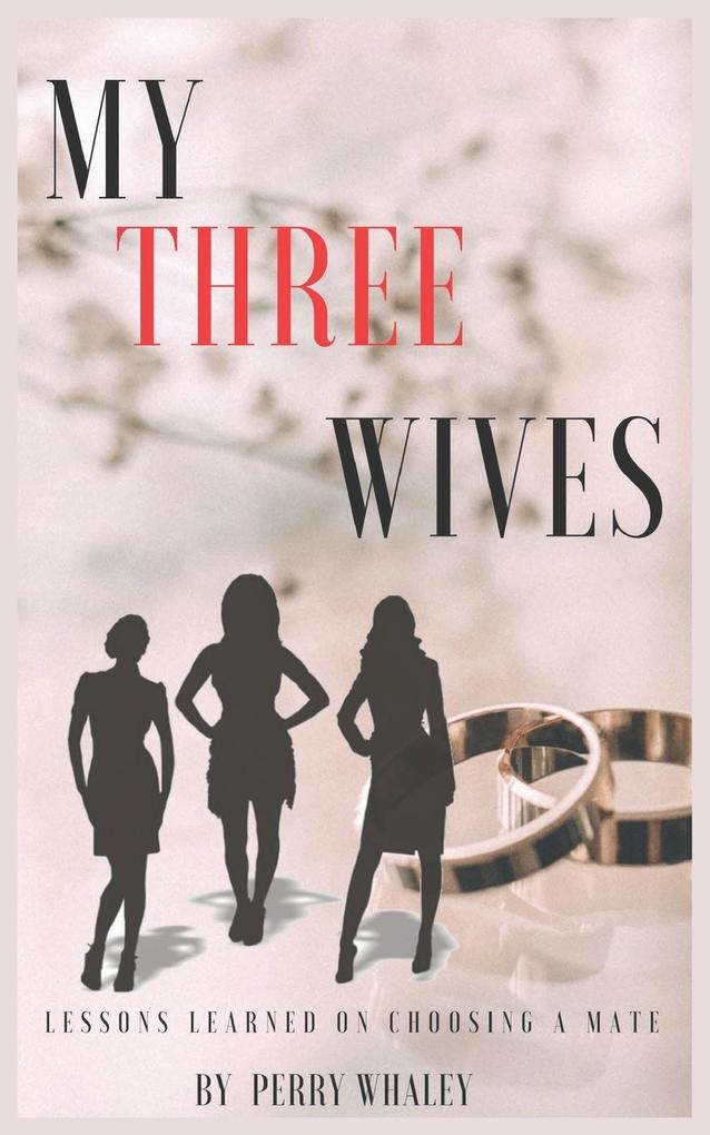 My Three Wives