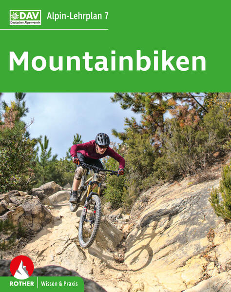 Rother Alpin-Lehrplan 7 - Mountainbiken