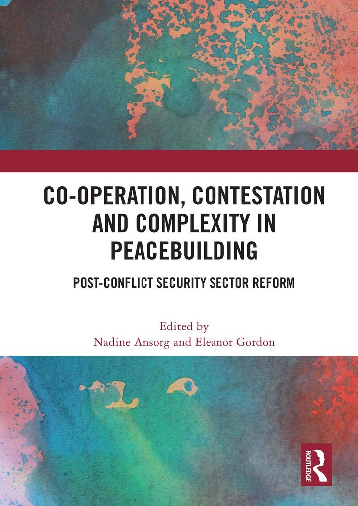 Co-operation Contestation and Complexity in Peacebuilding
