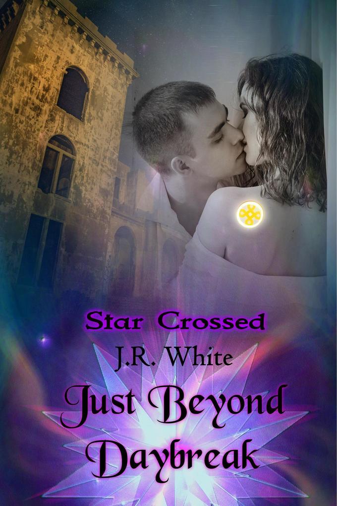 Just Beyond Daybreak (Star Crossed #1)