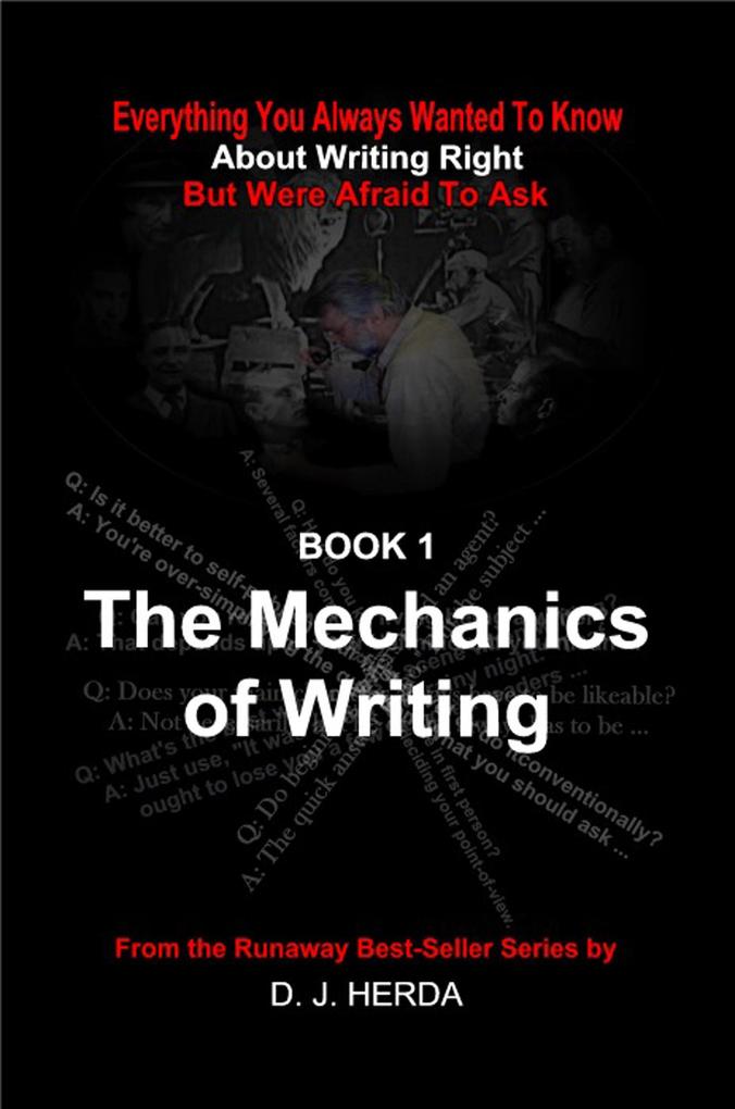 Everything You Always Wanted To Know about the Mechanics of Writing Right (About Writing Right #1)