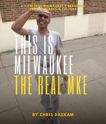 This is Milwaukee The Real MKE
