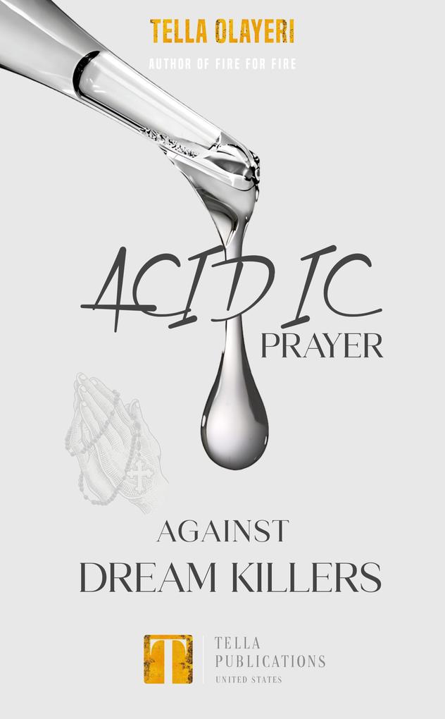 Acidic Prayer against Dream Killers