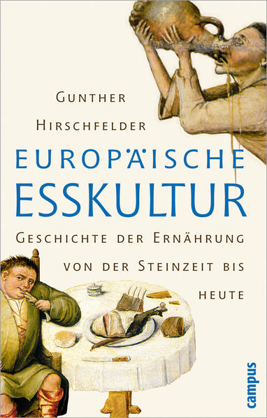 Europäische Esskultur - Gunther Hirschfelder