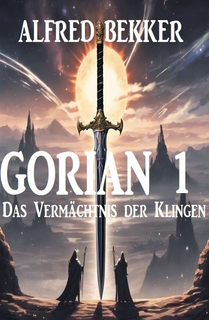 Gorian 1: Das Vermächtnis der Klingen