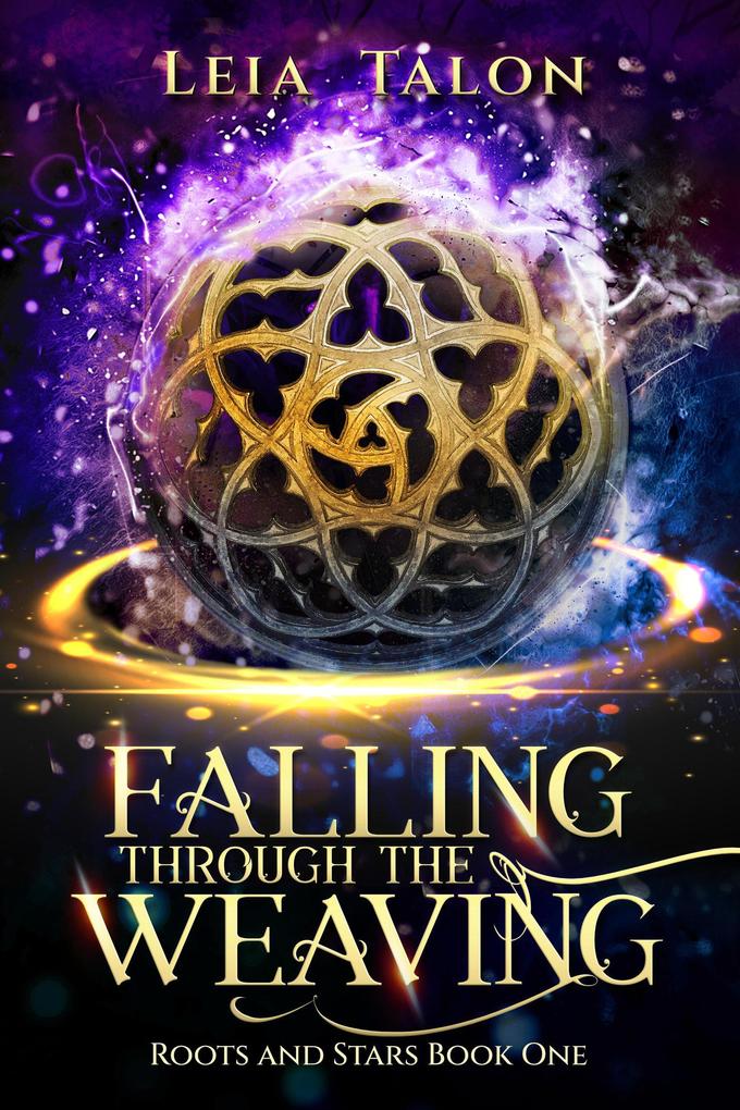 Falling Through the Weaving (Roots and Stars #1)