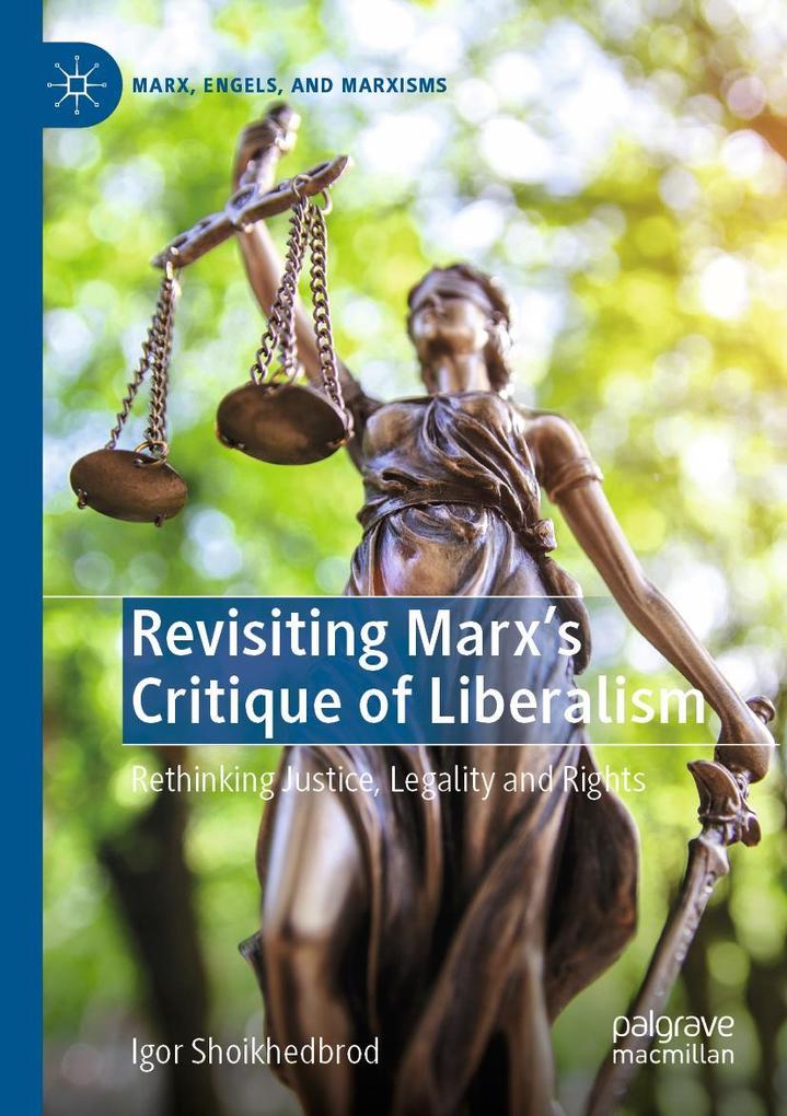 Revisiting Marx's Critique of Liberalism