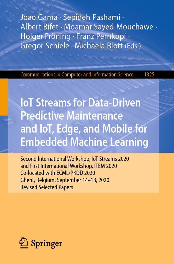 IoT Streams for Data-Driven Predictive Maintenance and IoT Edge and Mobile for Embedded Machine Learning