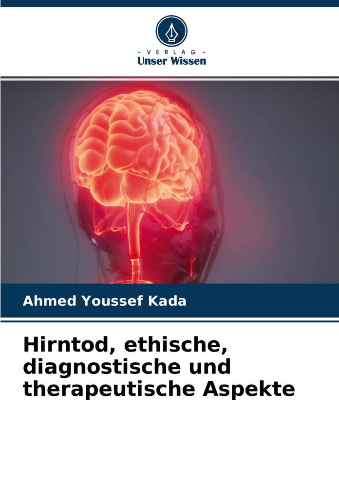 Hirntod ethische diagnostische und therapeutische Aspekte