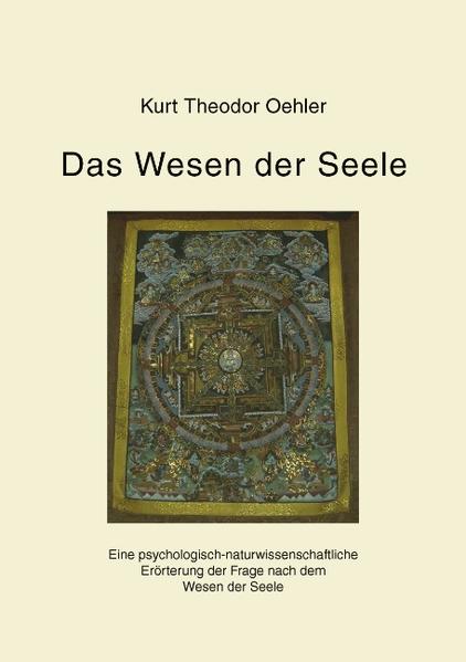 Das Wesen der Seele - Kurt Theodor Oehler