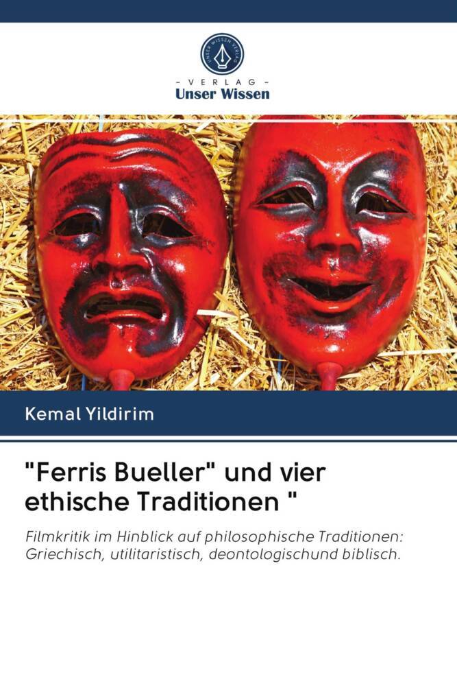'Ferris Bueller' und vier ethische Traditionen '