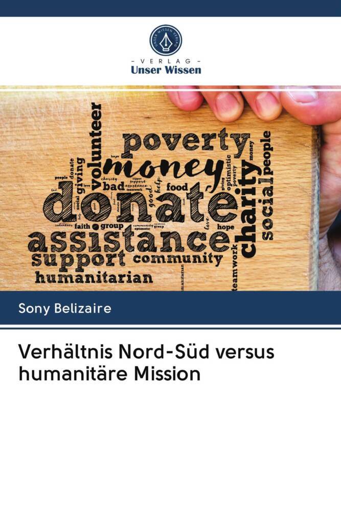 Verhältnis Nord-Süd versus humanitäre Mission