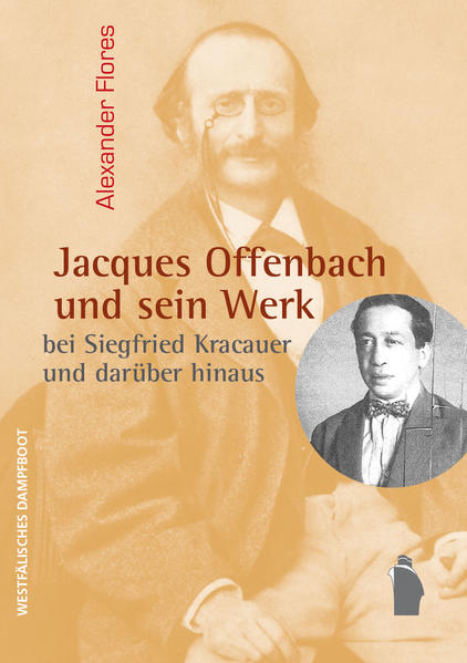 Jacques Offenbach und sein Werk - Alexander Flores