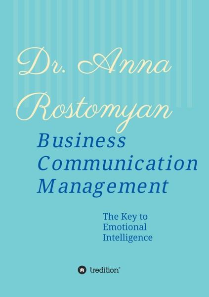 Business Communication Management - Dr. Anna Rostomyan