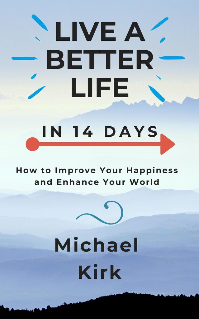 Live A Better Life (In 14 Days)