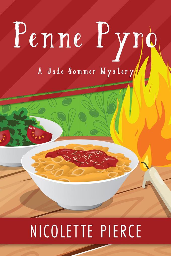 Penne Pyro (A Jade Sommer Mystery #2)