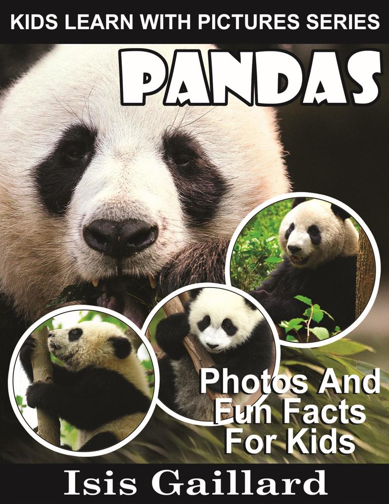 Pandas Photos and Fun Facts for Kids (Kids Learn With Pictures #13)