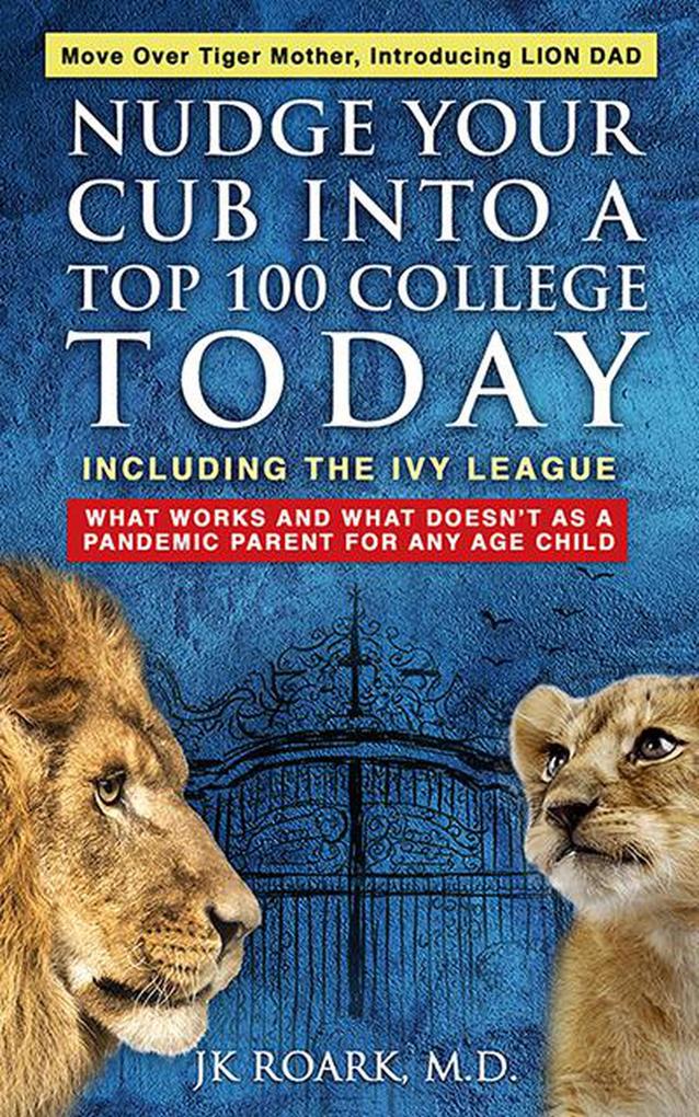 Nudge Your Cub Into a Top 100 College Today Including the Ivy League