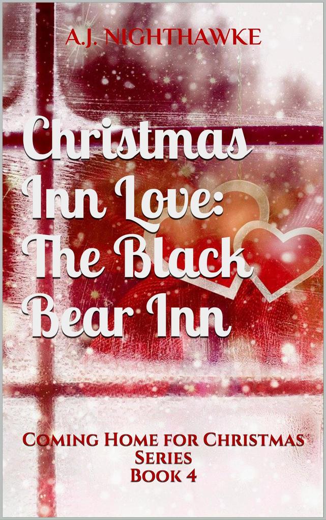 Christmas Inn Love: The Black Bear Inn (Coming Home for Christmas Series #4)