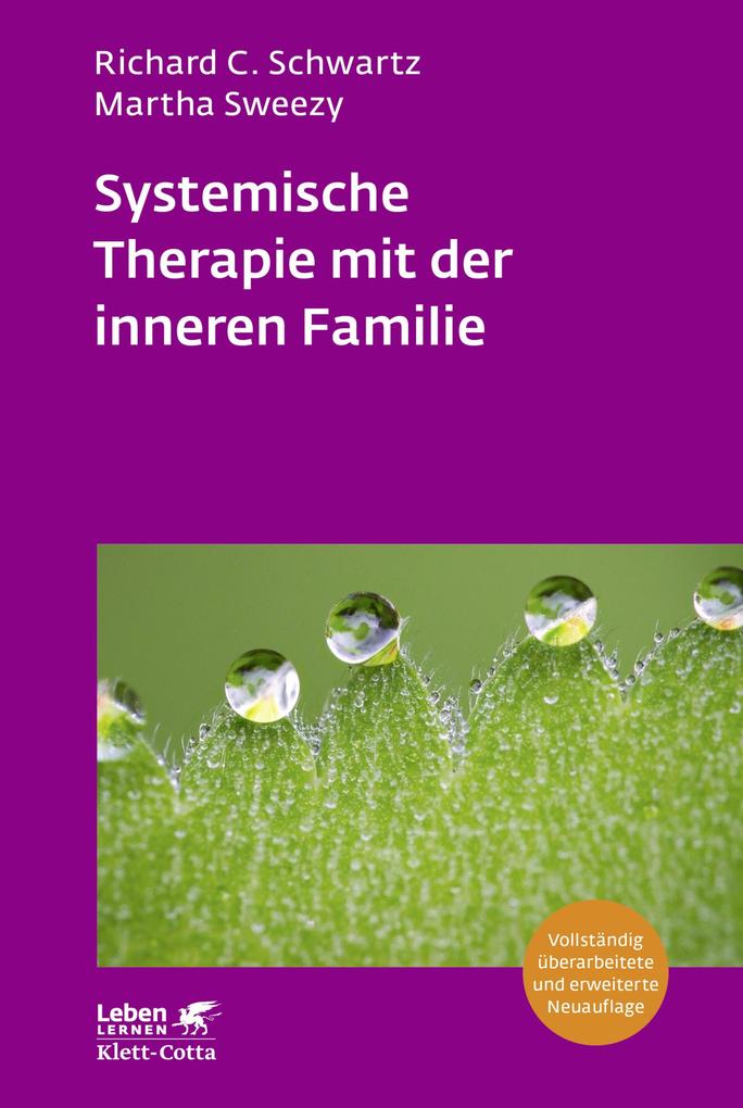 Systemische Therapie mit der inneren Familie (Leben Lernen Bd. 321)