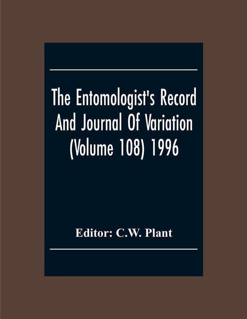 The Entomologist'S Record And Journal Of Variation (Volume 108) 1996