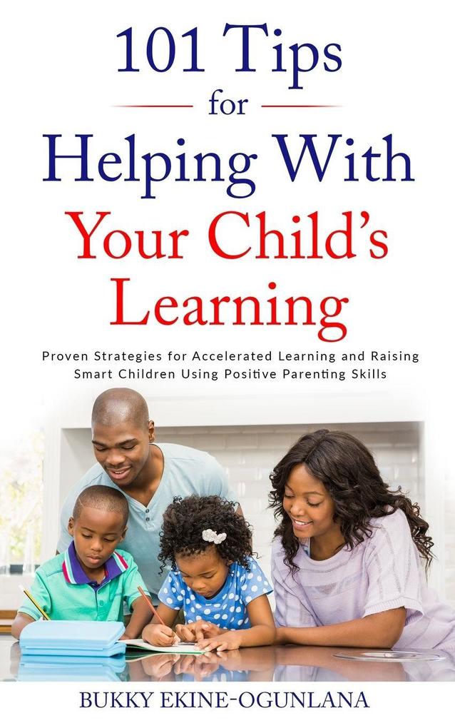 101 TIPS FOR HELPING WITH YOUR CHILD'S LEARNING