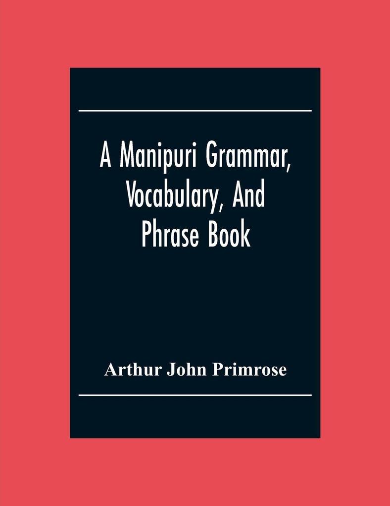 A Manipuri Grammar Vocabulary And Phrase Book