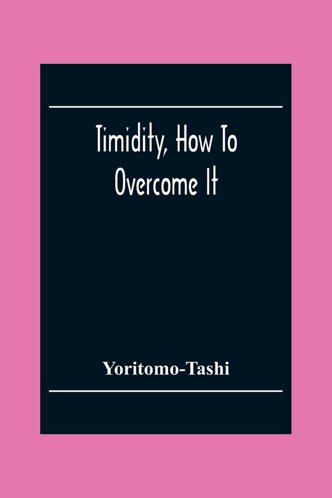 Timidity How To Overcome It